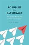 Paul D. Kenny, Paul D. (Research Fellow in Indian Politica Kenny, Paul D. (Research Fellow in Indian Political and Social Change Kenny - Populism and Patronage