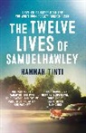 Hannah Tinti, Tinti Hannah - The Twelves Lives of Samuel Hawley