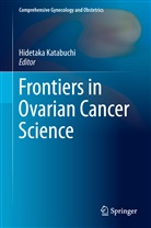 Hidetak Katabuchi, Hidetaka Katabuchi - Frontiers in Ovarian Cancer Science