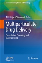Al R Rajabi-Siahboomi, Ali R Rajabi-Siahboomi, Ali Rajabi-Siahboomi, Ali R. Rajabi-Siahboomi - Multiparticulate Drug Delivery