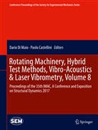 Castellini, Castellini, Paolo Castellini, Dari Di Maio, Dario Di Maio - Rotating Machinery, Hybrid Test Methods, Vibro-Acoustics & Laser Vibrometry, Volume 8