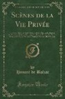 Honoré de Balzac, Honore de Balzac - Scènes de la Vie Privée, Vol. 1