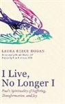 Laura Reece Hogan - I Live, No Longer I