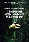 Ismete Selmanaj, Ismete Selmanaj Leba - I bambini non hanno mai colpe
