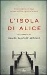 Daniel Sánchez Arévalo - L'isola di Alice