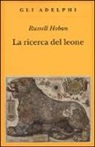 Russell Hoban - La ricerca del leone