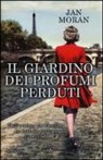 Jan Moran - Il giardino dei profumi perduti