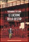 Yoshihiro Tatsumi - Le lacrime della bestia