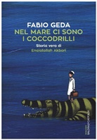 Fabio Geda, Marco Geda - Nel mare ci sono i coccodrilli