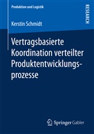 Kerstin Schmidt - Vertragsbasierte Koordination verteilter Produktentwicklungsprozesse
