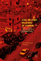 Gade, Gade, Tine Gade, Ar John Knudsen, Are John Knudsen, Are John Knudsen - Civil-Military Relations in Lebanon