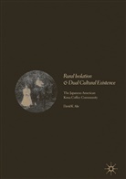 David K Abe, David K. Abe - Rural Isolation and Dual Cultural Existence