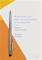 Osman Z. Barnawi, Osma Z Barnawi, Osman Z Barnawi - Writing Centers in the Higher Education Landscape of the Arabian Gulf