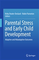 Kirb Deater-Deckard, Kirby Deater-Deckard, Kirby Deater- Deckard, PANNETON, Panneton, Robin Panneton - Parental Stress and Early Child Development