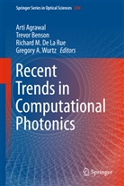 Arti Agrawal, Trevo Benson, Trevor Benson, Richard M. De La Rue, Richard M De La Rue et al, Gregory Wurtz... - Recent Trends in Computational Photonics