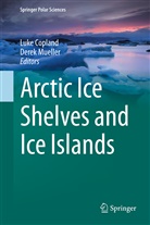 Luk Copland, Luke Copland, Mueller, Mueller, Derek Mueller - Arctic Ice Shelves and Ice Islands