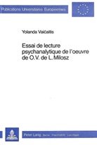 Jolanta Vaicaitis - Essai de lecture psychanalytique de l'oeuvre de O.V. de L. Milosz