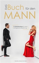 Sandra Liliana Schmid - Das Buch für den Mann