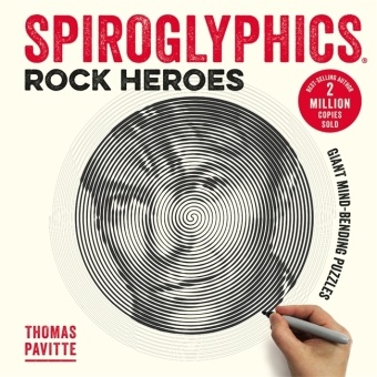 Thomas Pavitte, Pavitte Thomas - Spiroglyphics: Rock Heroes Colour and reveal your musical heroes in these 20 mind-bending puzzles