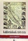 Asun Garikano Iruretagoiena - Kaliforniakoak (1533-1848)
