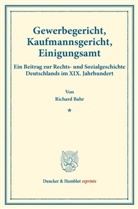 Richard Bahr - Gewerbegericht, Kaufmannsgericht, Einigungsamt.