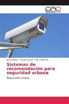 Jorg Gómez, Jorge Gómez, Fabricio Marcillo, Yohemi Prada, Yohemis Prada - Sistemas de recomendación para seguridad urbana