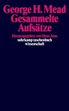 George H. Mead, George Herbert Mead, Han Joas, Hans Joas - Gesammelte Aufsätze. Bd.1