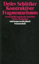 Detlev Schöttker - Konstruktiver Fragmentarismus