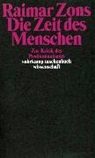 Raimar Zons, Raimar S. Zons - Die Zeit des Menschen