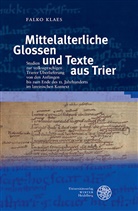 Falko Klaes - Mittelalterliche Glossen und Texte aus Trier