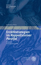 Fabian Sietz - Erzählstrategien im 'Rappoldsteiner Parzifal'