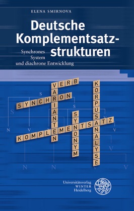 Elena Smirnova - Deutsche Komplementsatzstrukturen - Synchrones System und diachrone Entwicklung. Habilitationsschrift