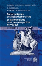 Crogiez Labarthe, Crogiez Labarthe, Barbar Mahlmann-Bauer, Barbara Mahlmann-Bauer - Gallotropismus aus helvetischer Sicht/Le gallotropisme dans une perspective helvétique