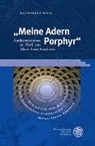 Katharina Weil - "Meine Adern Porphyr"