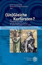 Jen Klinger, Jens Klinger, Jen Klingner, Jens Klingner, Müsegades, Müsegades... - (Un)Gleiche Kurfürsten?