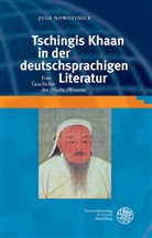 Jule Nowoitnick - Tschingis Khaan in der deutschsprachigen Literatur