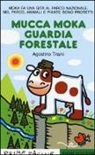 Agostino Traini - Mucca Moka guardia forestale
