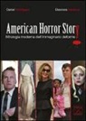 Daniel Montigiani, Eleonora Saracino - American Horror Story. Mitologia moderna dell'immaginario deforme