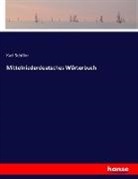 Karl Schiller - Mittelniederdeutsches Wörterbuch