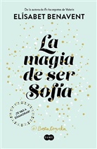 Elisabet Benavent - La magia de ser Sofía