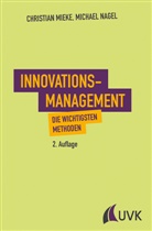 Christia Mieke, Christian Mieke, Michael Nagel - Innovationsmanagement