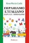 Rosa M. Ciulla - Impariamo l'italiano. Con le immagini