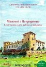 Luca Beltrami, Giuseppe Gerosa Brichetto, G. Prinelli - Manzoni e Bergognone. Letteratura e arte nel basso milanese