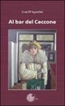 Ivan D'Agostini - Al bar del Ceccone