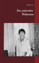 Jeff Barnes, Steffen Hartmann - Der pubertäre Wahnsinn