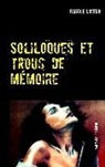 Fabrice Lavenu - Soliloques et trous de mémoire