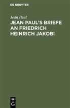 Jean Paul - Jean Paul's Briefe an Friedrich Heinrich Jakobi