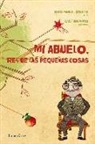 João Manuel Ribeiro, Catarina Pinto - Mi abuelo, rey de las pequeñas cosas