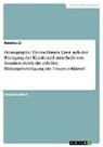 Neema Li - Demographie Deutschlands. Lässt sich der Rückgang der Kinderzahl innerhalb von Familien durch die erhöhte Bildungsbeteiligung der Frauen erklären?