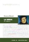 Franco Buzzi - La Bibbia di Lutero